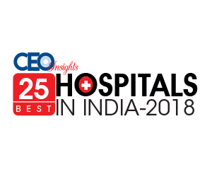25 Best Hospitals in India - 2018 